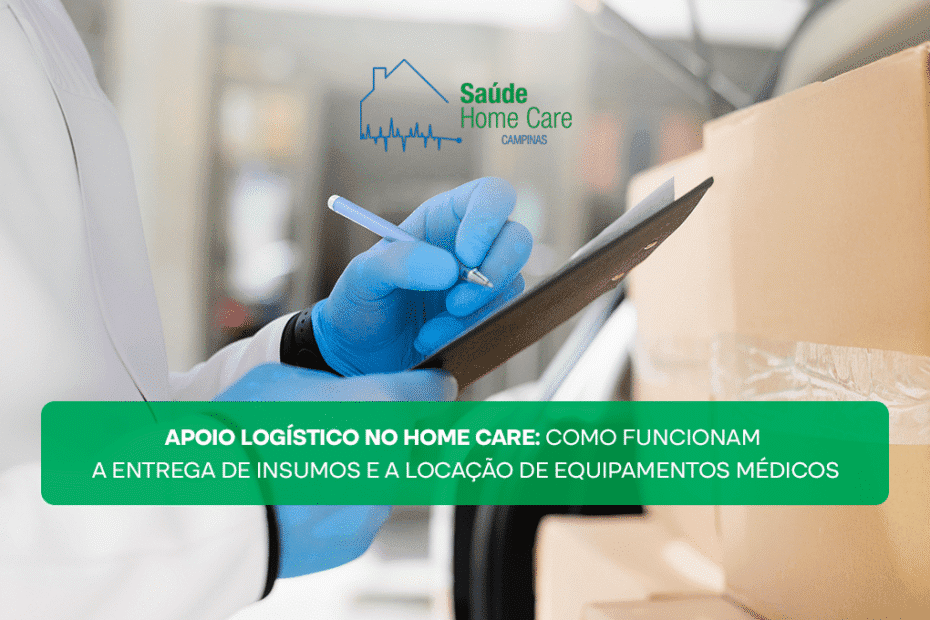 Descubra como o apoio logístico no home care garante segurança, agilidade e cuidados completos no atendimento domiciliar.