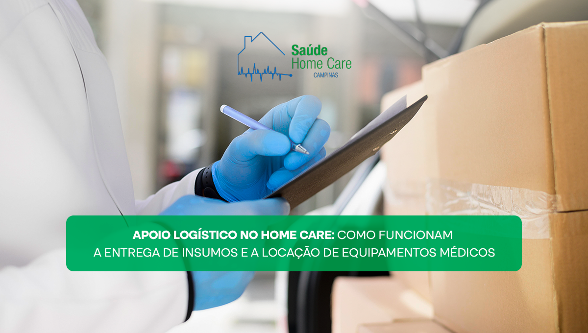 Descubra como o apoio logístico no home care garante segurança, agilidade e cuidados completos no atendimento domiciliar.