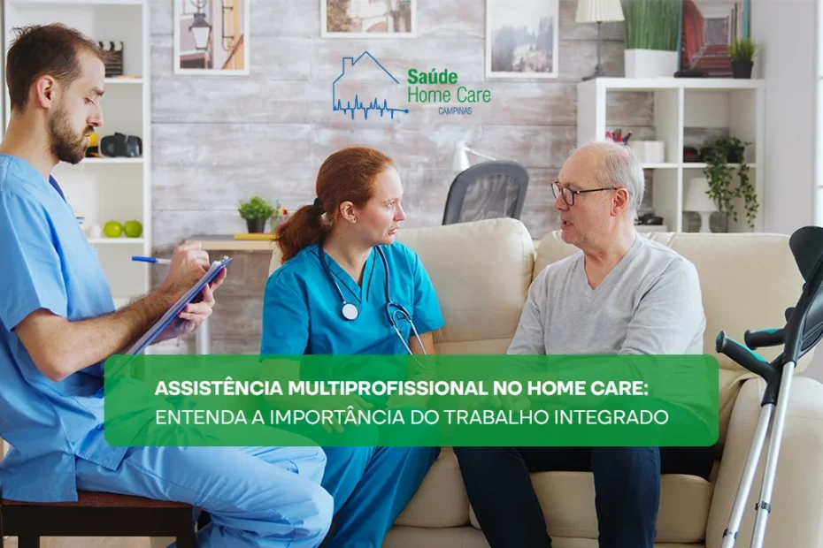 Assistência multiprofissional no home care com cuidado integral